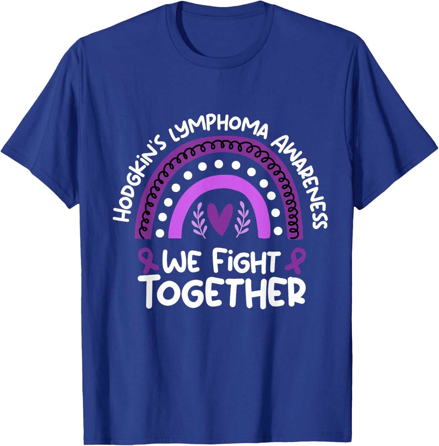 We Fight Together | Hodgkin's lymphoma Awareness T-Shirt - T-Shirt | Royal