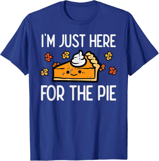 Thanksgiving Just Here For Pie Autumn Fall Men Women Kids T-Shirt - T-Shirt | Royal