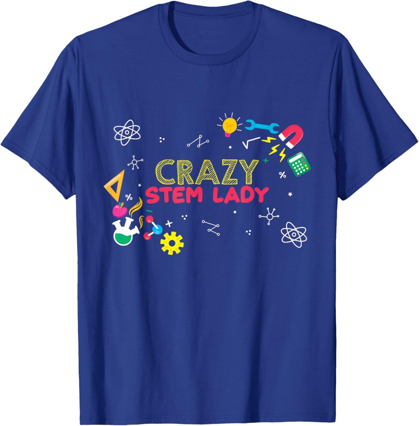 Crazy Stem Lady Steminist Science Math STEM T-Shirt - T-Shirt | Royal