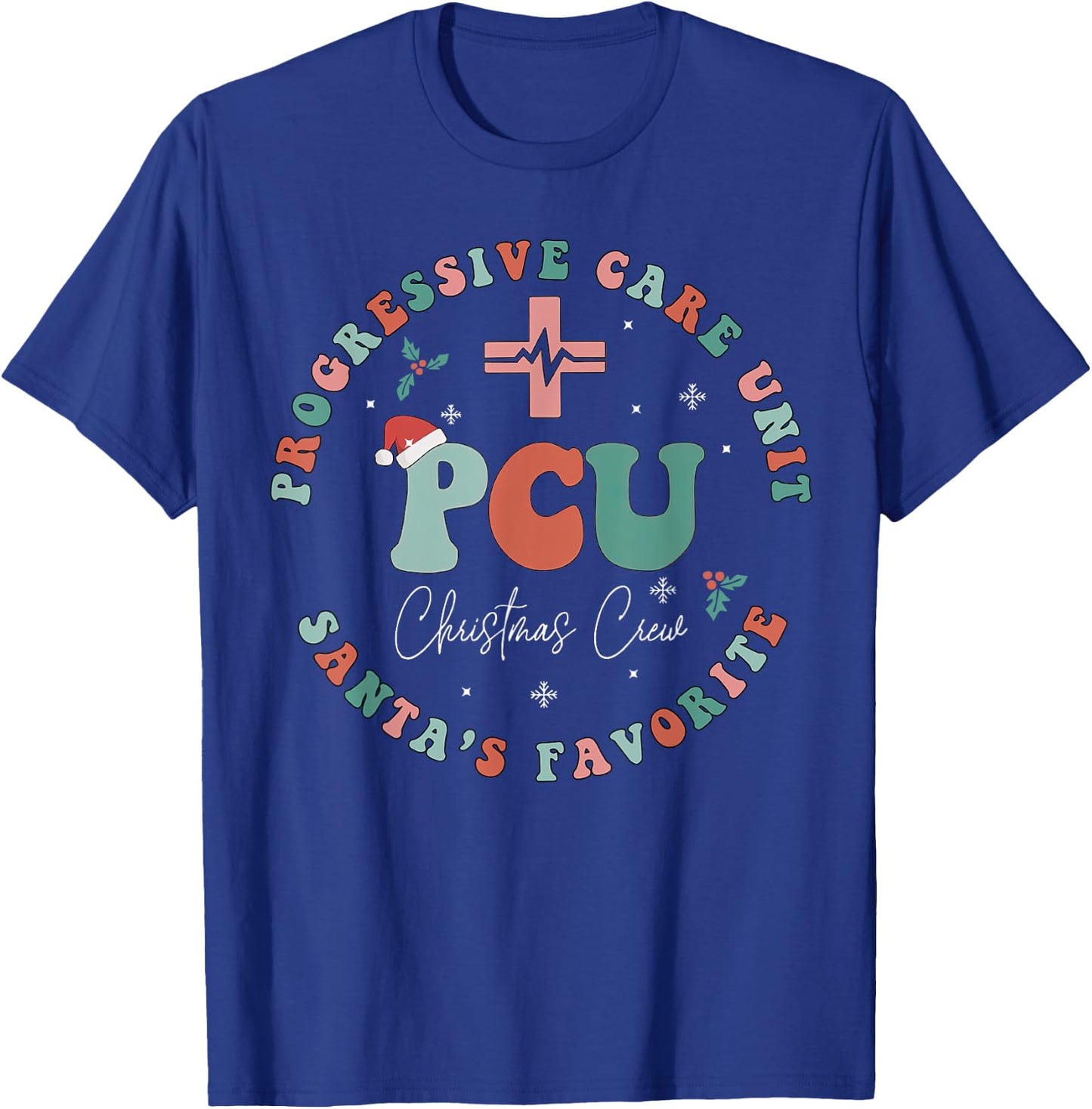 Progressive Care Unit PCU Christmas Crew Nursing PCU Nurse T-Shirt - T-Shirt | Royal