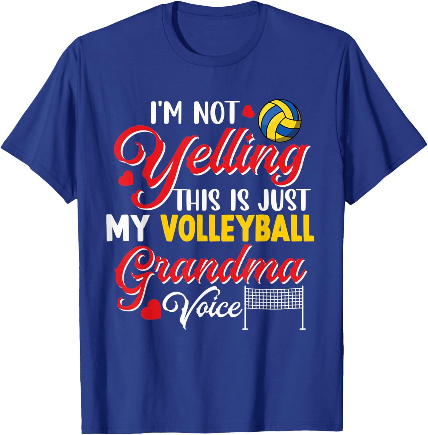 I'm Not Yelling Just My Volleyball Grandma Voice Cute Player T-Shirt - T-Shirt | Royal