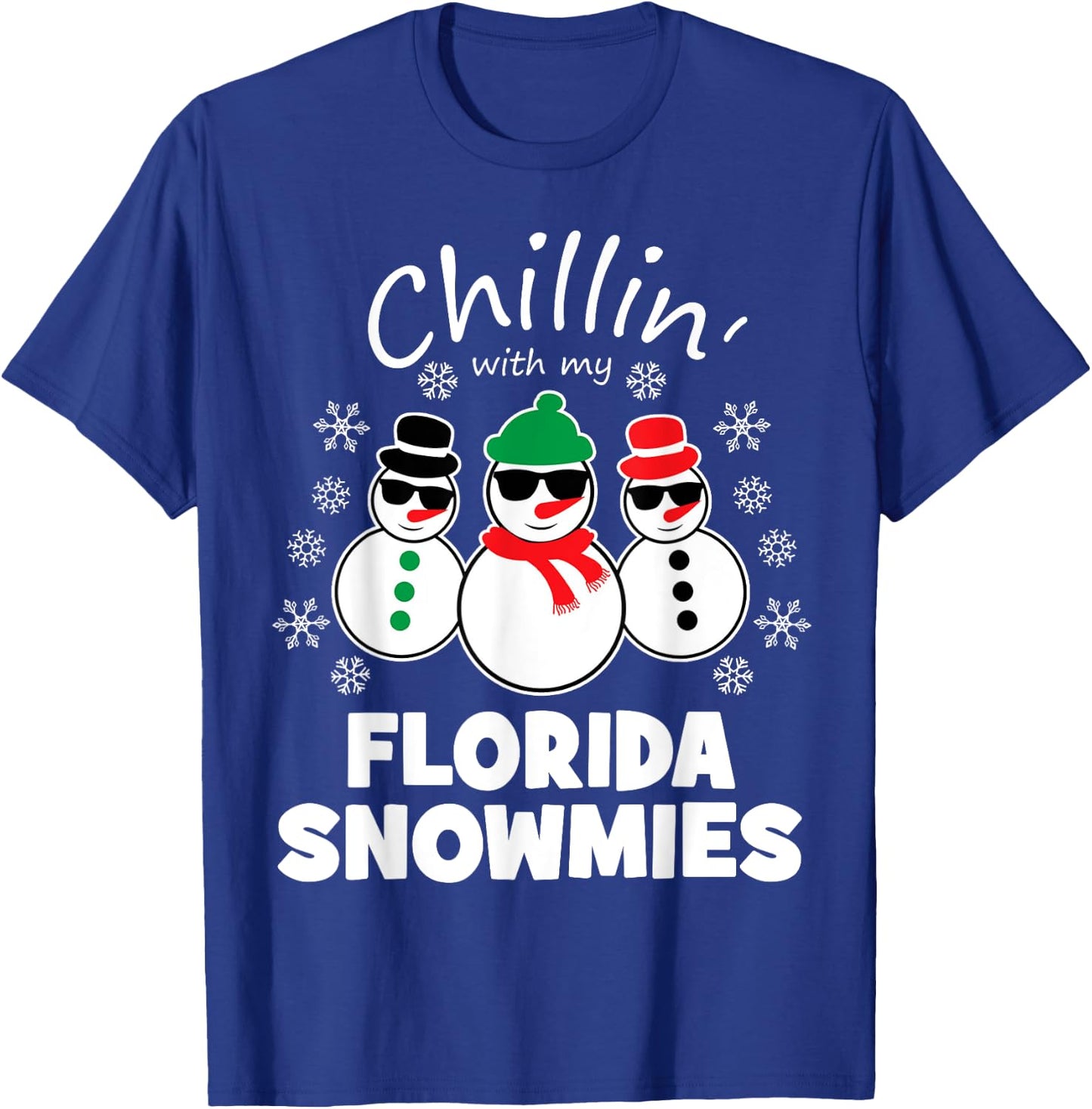 Chillin With My Florida Snowmies Funny Christmas T-Shirt - T-Shirt | Royal