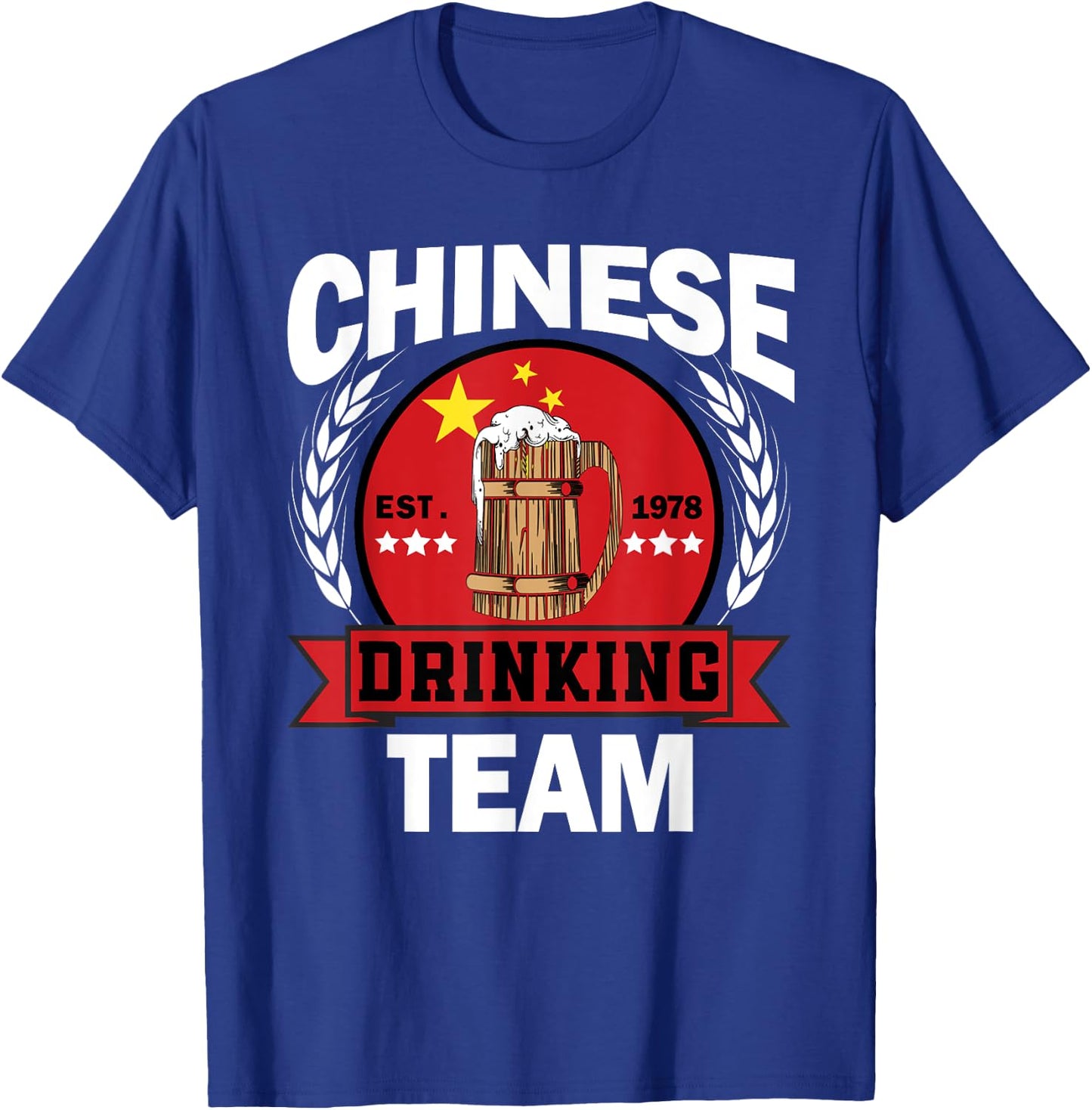 Funny Chinese Part Drinking Team Funny China Flag Beer Party T-Shirt - T-Shirt | Royal
