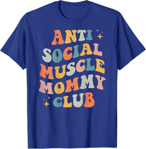 Anti Social Muscle Mommy Club Groovy Pump Cover Funny T-Shirt - T-Shirt | Royal