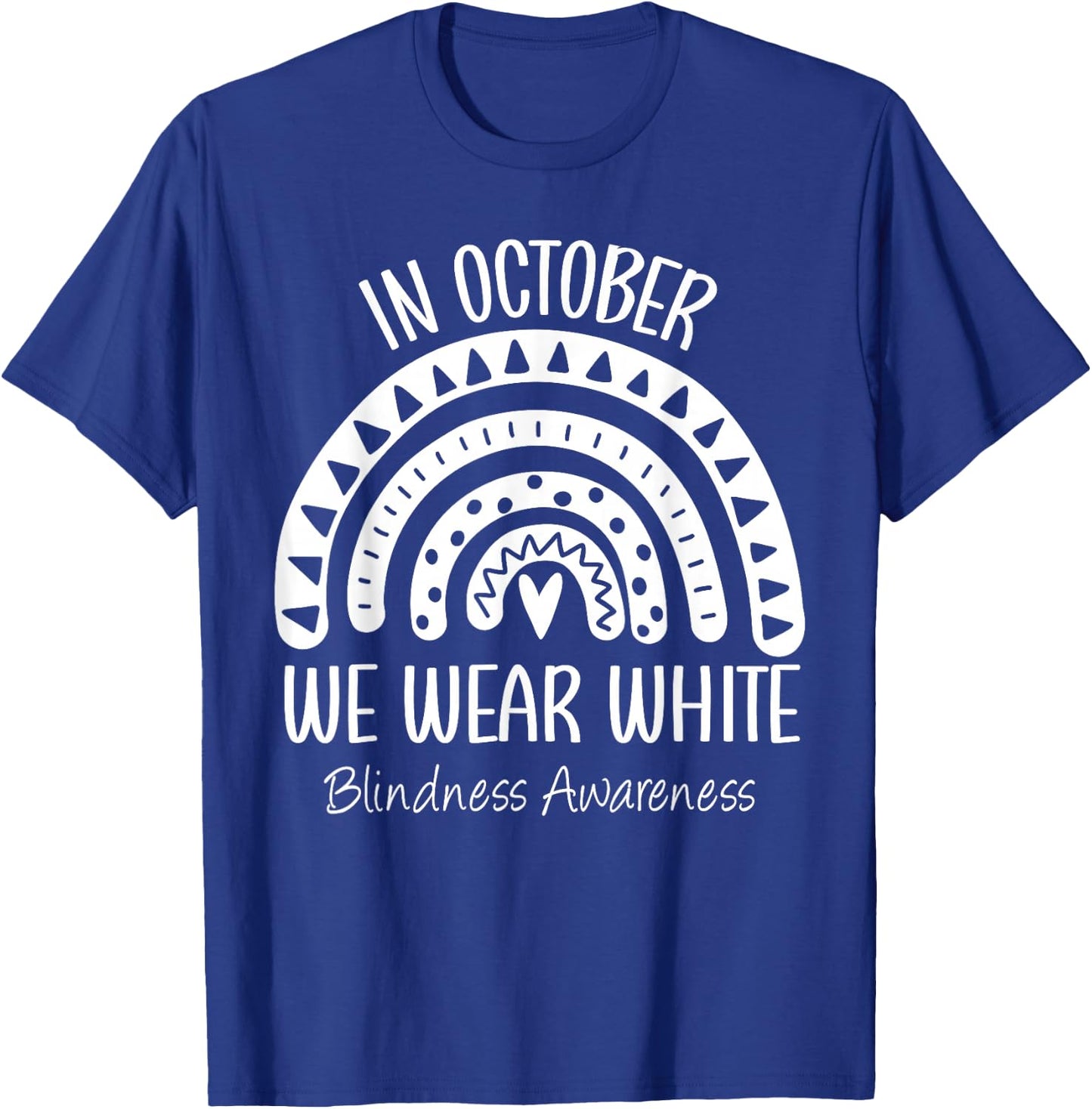 Rainbow In October We Wear White Blindness Awareness Ribbon T-Shirt - T-Shirt | Royal