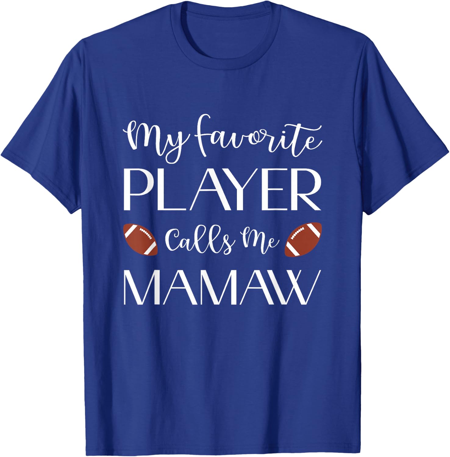 Football My Favorite Player Calls Me Mamaw Grandma T-Shirt - T-Shirt | Royal