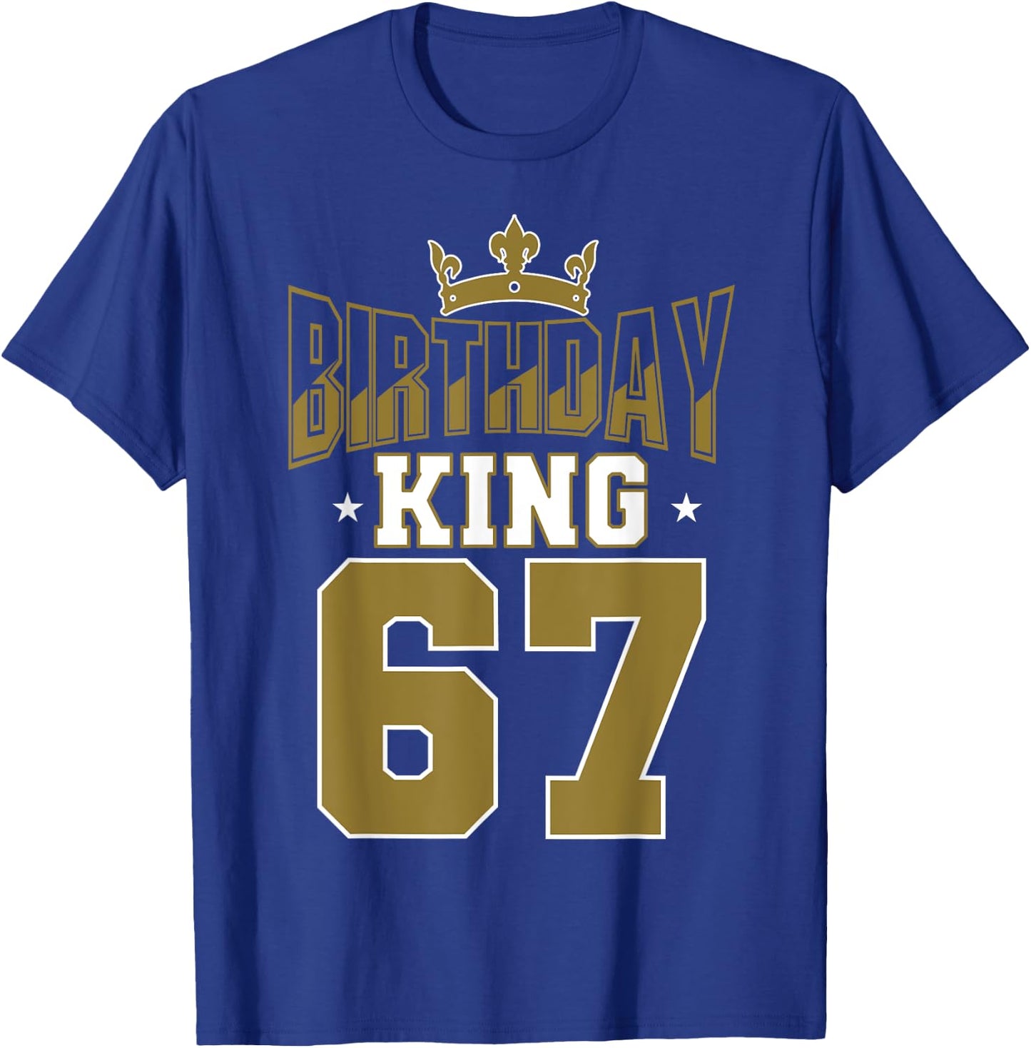 Birthday King 67 Bday Party Celebration 67th Royal Theme T-Shirt - T-Shirt | Royal