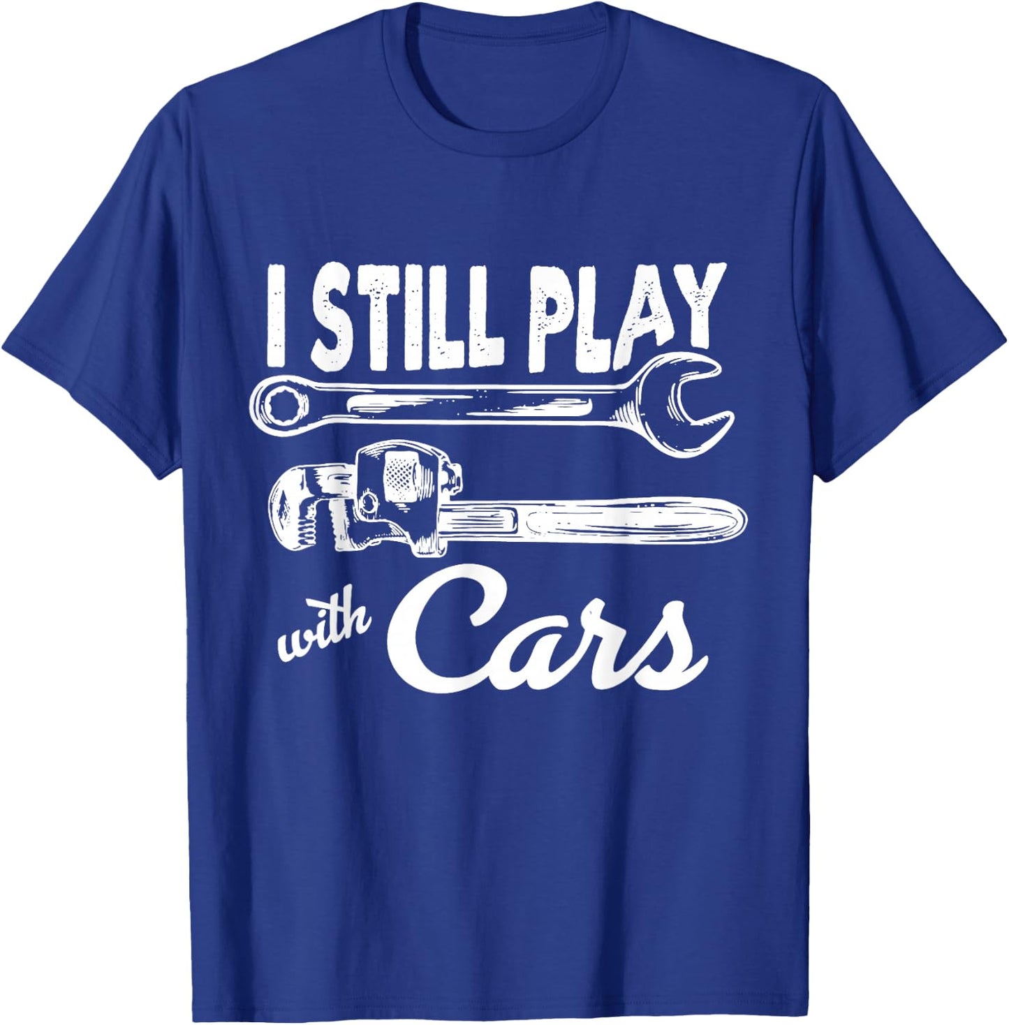 I still play with cars T-Shirt - T-Shirt | Royal