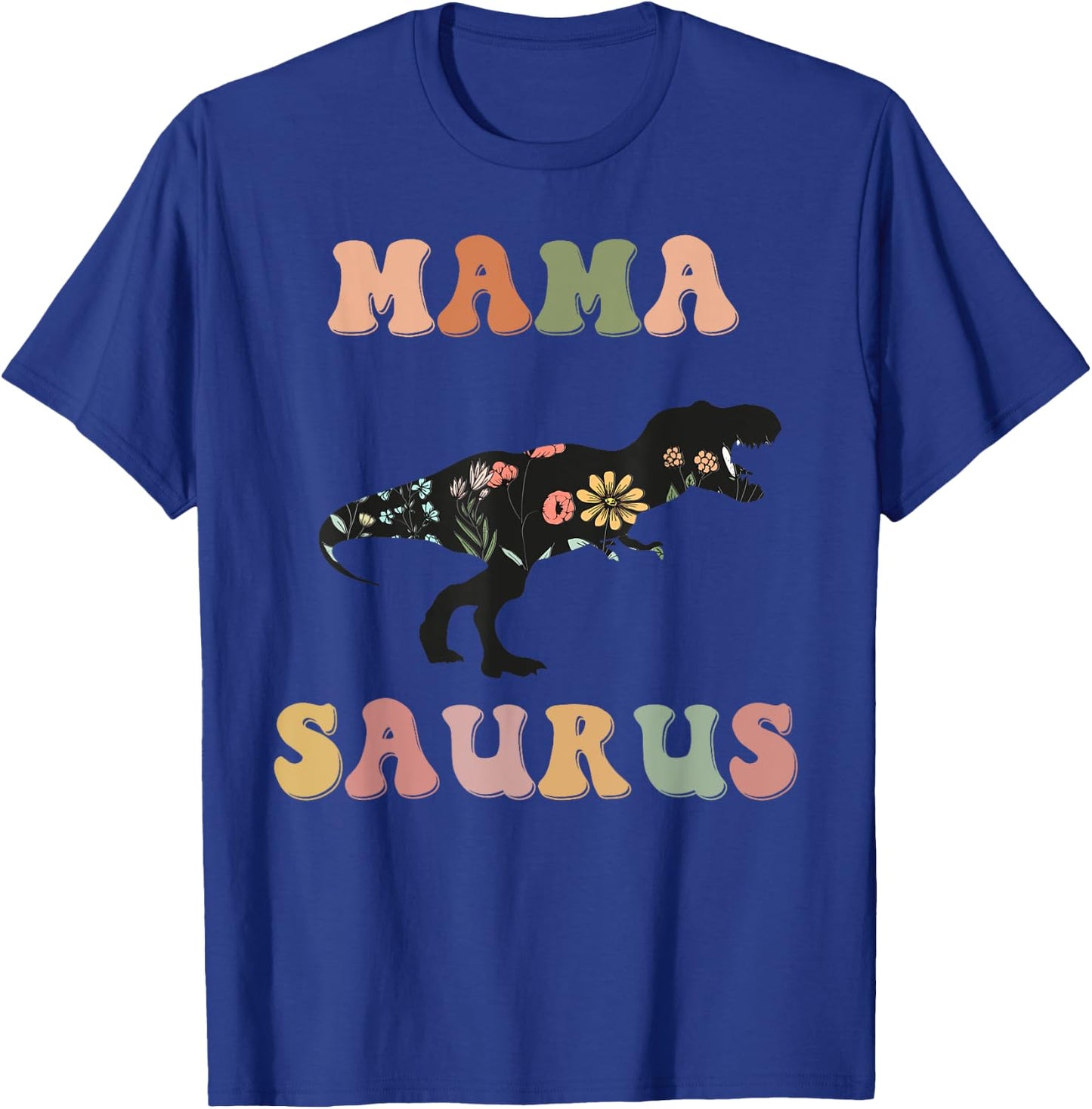 Mamasaurus T Rex Dinosaur Mama Saurus Family Matching Flower T-Shirt - T-Shirt | Royal