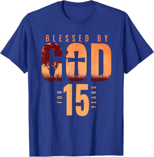 Blessed By God For 15 Years 15th Birthday Religious Theme T-Shirt - T-Shirt | Royal