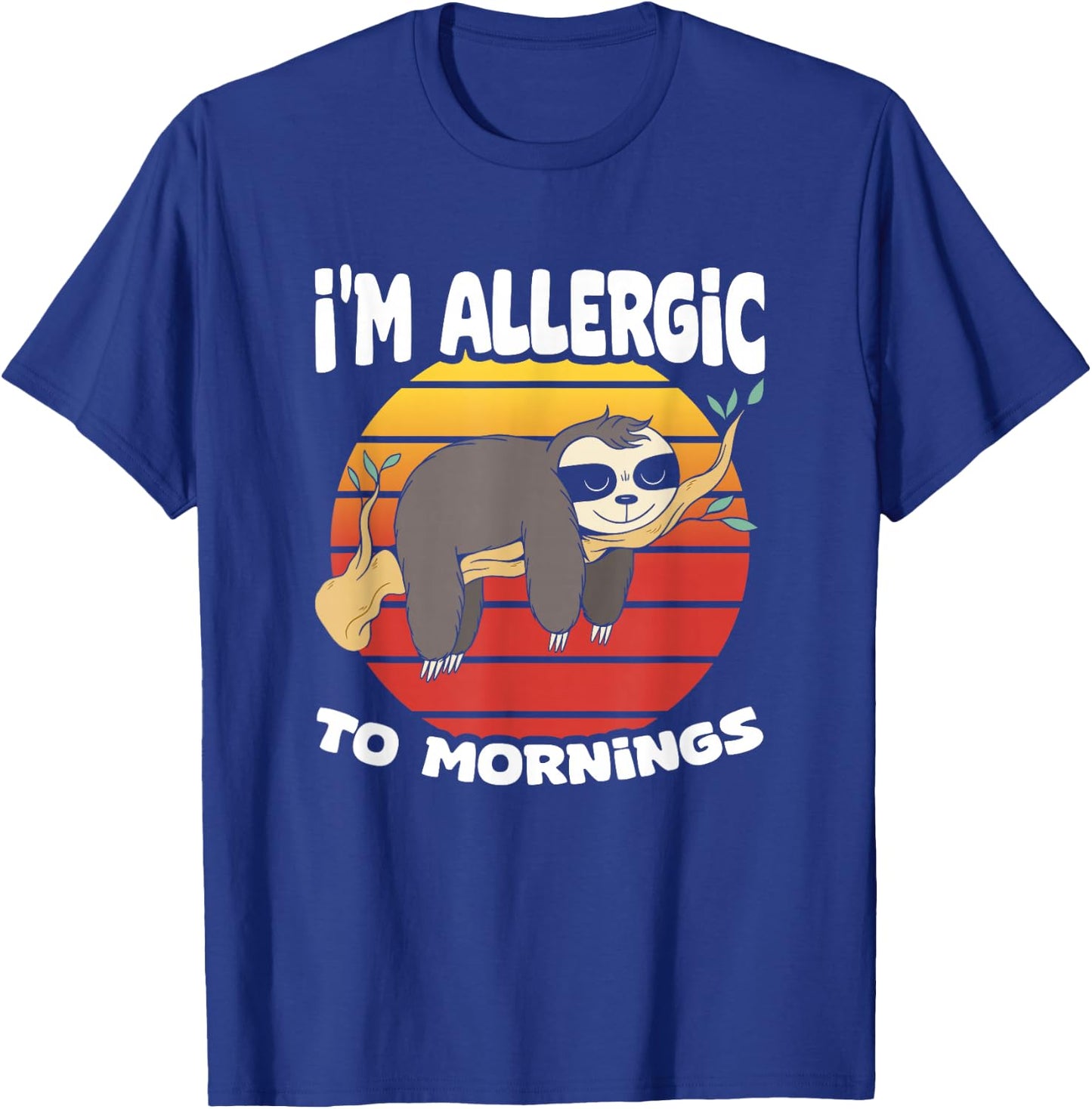 Allergic To Mornings Sloth Animal Sloths Lover Vintage Sloth T-Shirt - T-Shirt | Royal