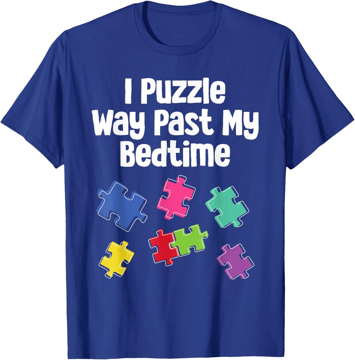 Cute Puzzler Gift Ideas For Jigsaw Puzzle Fan Puzzler Puzzling Funny Jigsaw Puzzle Way Past My Bedtime -Adults, -Kids Black Short Sleeve Classic Fit T-Shirt - T-Shirt | Royal