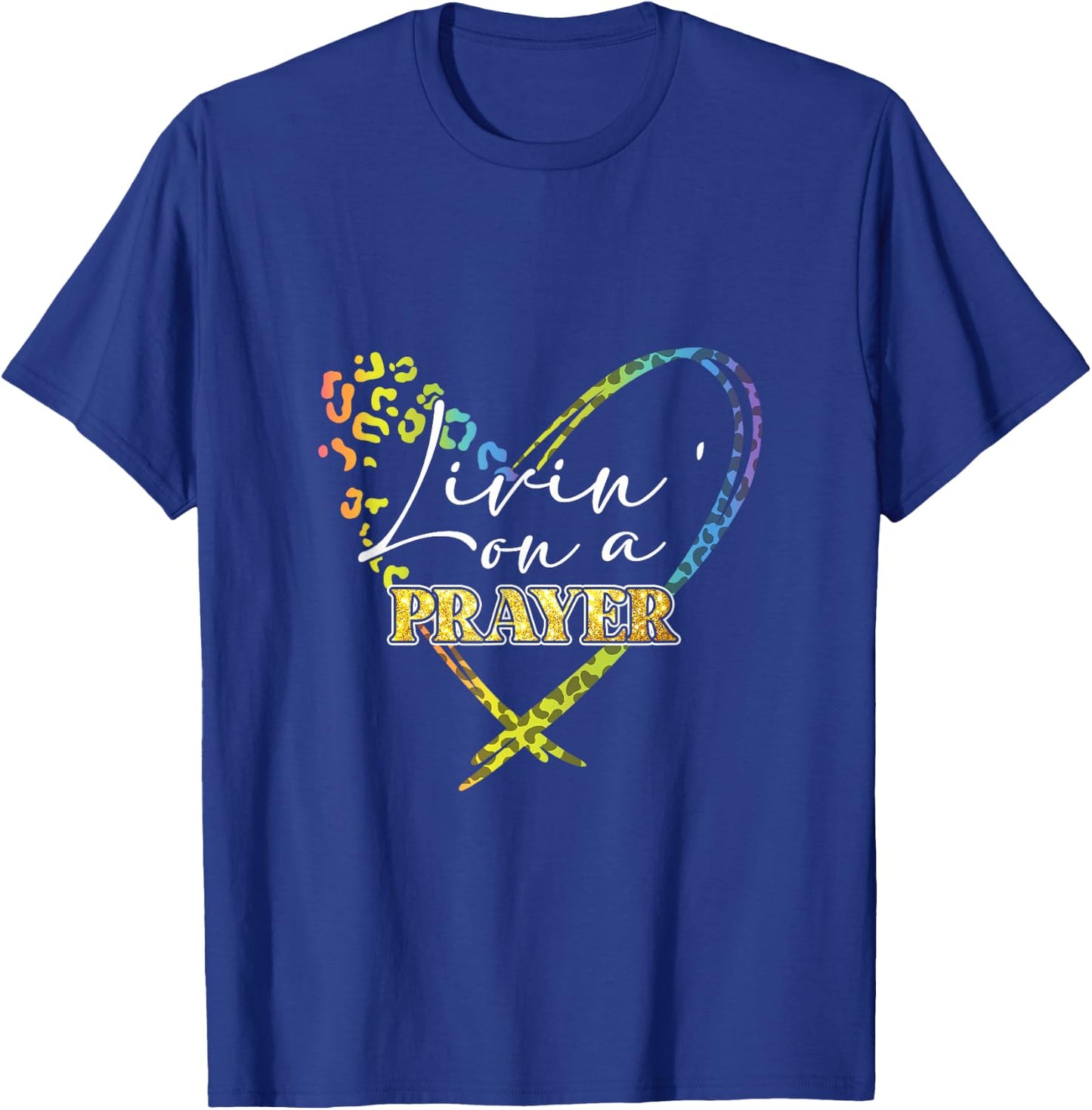 Livin' on a prayer leopard heart Christian proverb 31 women T-Shirt - T-Shirt | Royal