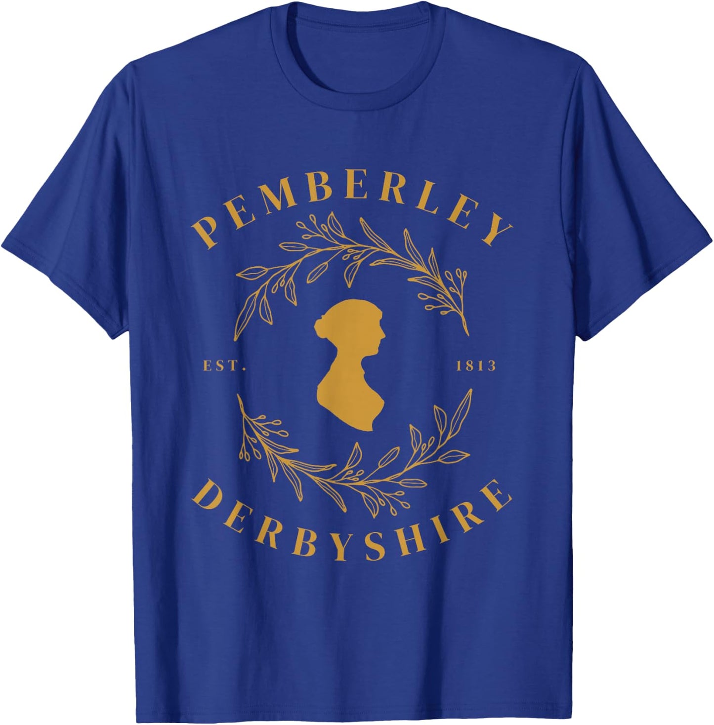 Pemberley Derbyshire 1813 Pride and Prejudice Jane Austen T-Shirt - T-Shirt | Royal