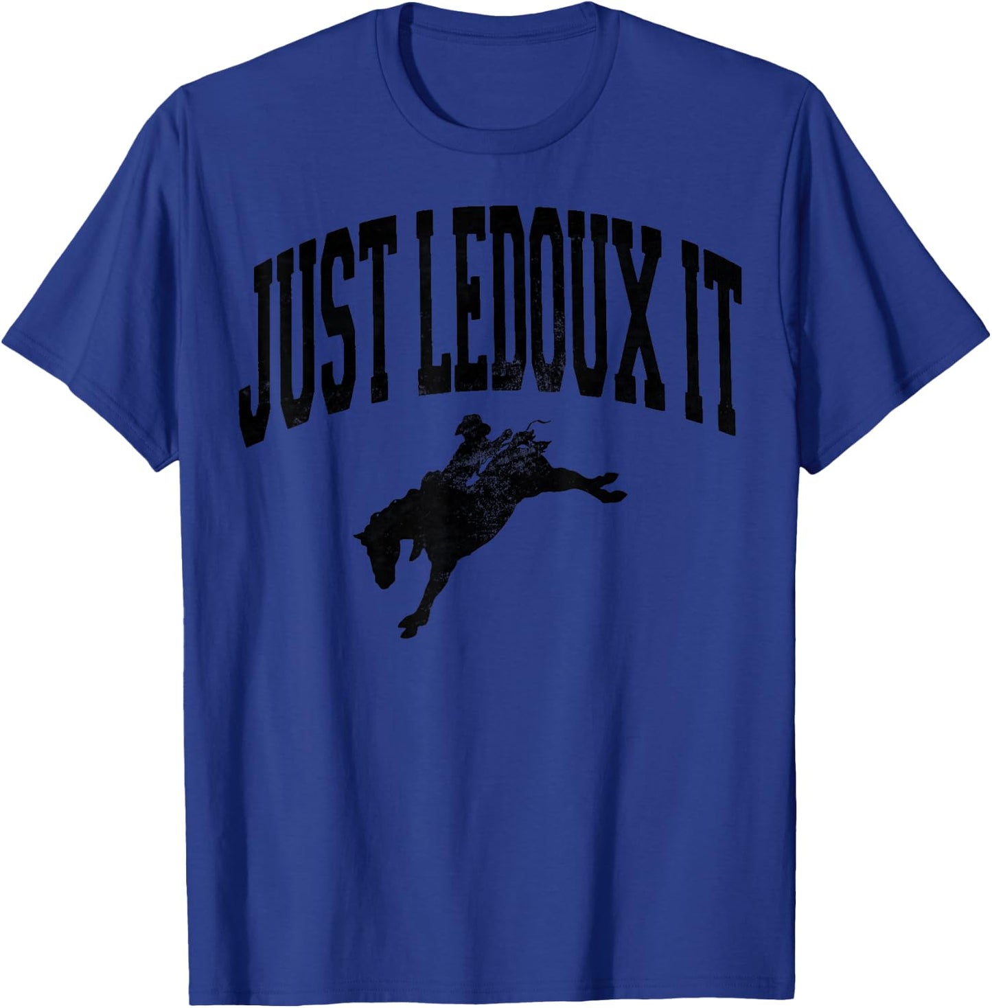 Retro Just Ledoux It Shirt Vintage Cowboy Whiskey Wine Lover T-Shirt - T-Shirt | Royal