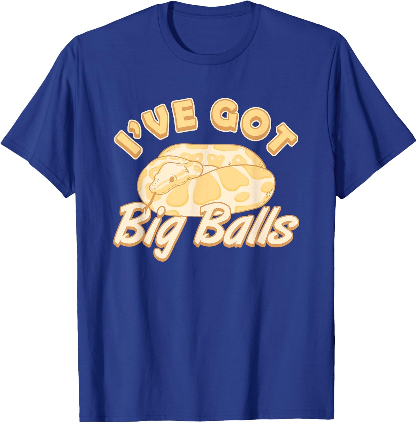 Snake Ive Got Big Balls Banana Ball Python T-Shirt - T-Shirt | Royal