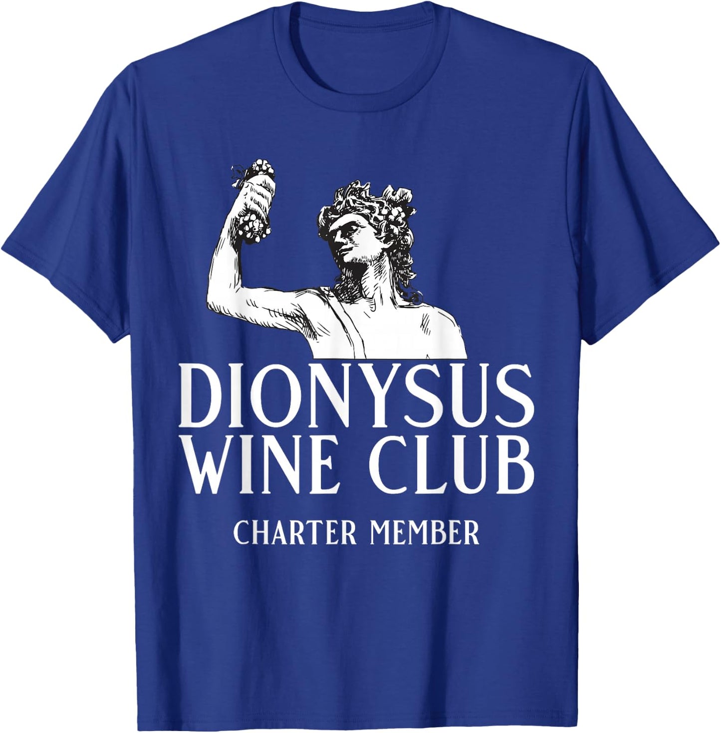 Dionysus Wine Club Charter Member Greek Mythology Gods T-Shirt - T-Shirt | Royal