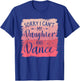 Sorry I Can't My Daughter Has Dance Dancing Dancer T-Shirt - T-Shirt | Royal