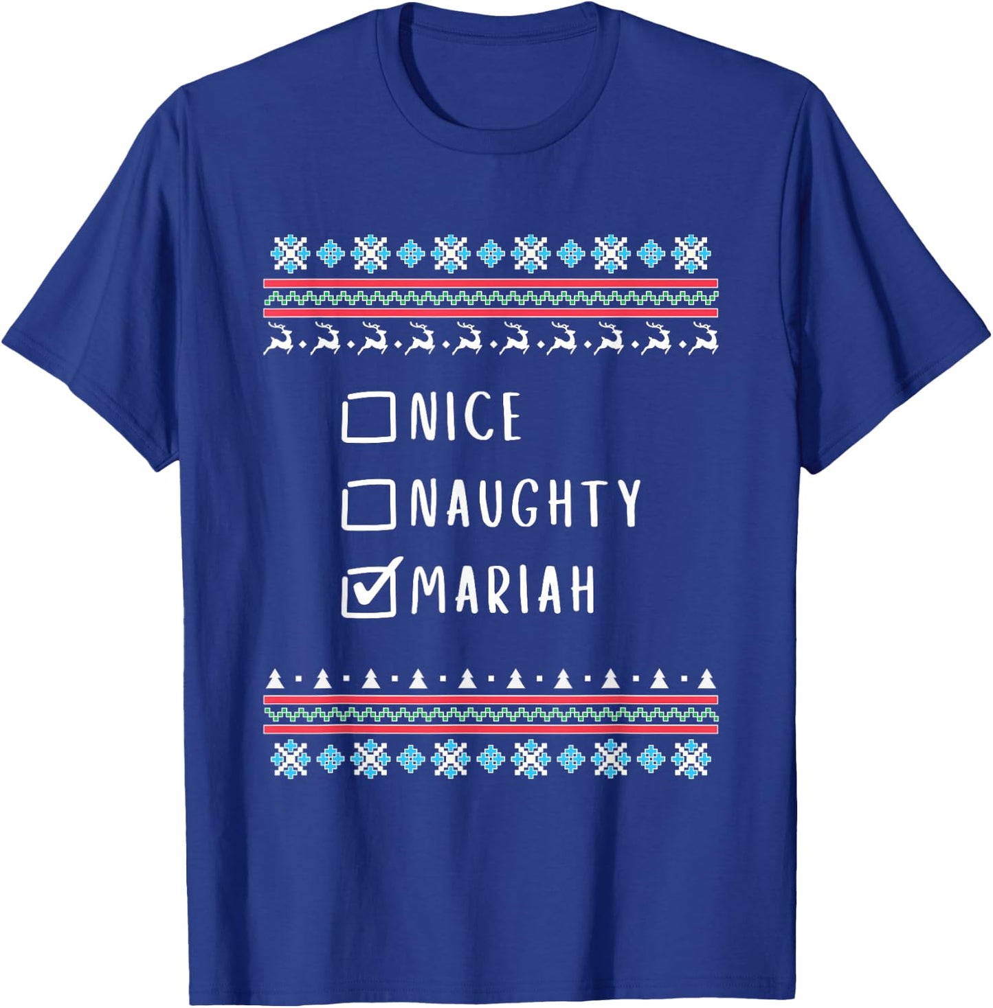 Nice, Naughty, Mariah, Ugly Sweater Style T-Shirt - T-Shirt | Royal