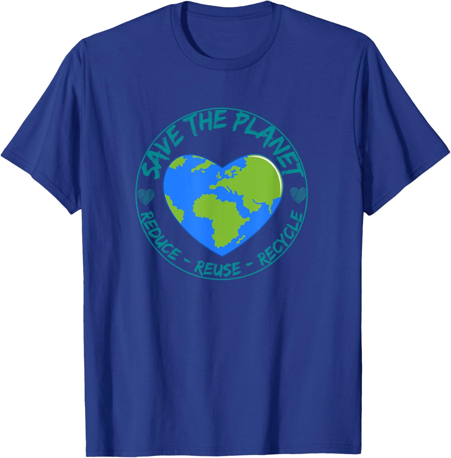 Save the Planet Reduce Reuse Recycle Earth Day Environmental T-Shirt - T-Shirt | Royal
