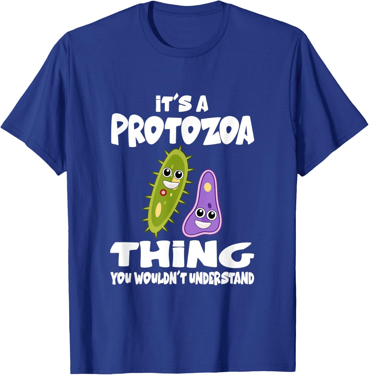It's A Protozoa Thing You Wouldn't Understand Microbe T-Shirt - T-Shirt | Royal
