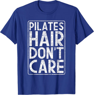 Pilates Hair Don't Care - Fitness Coach Workout Training T-Shirt - T-Shirt | Royal