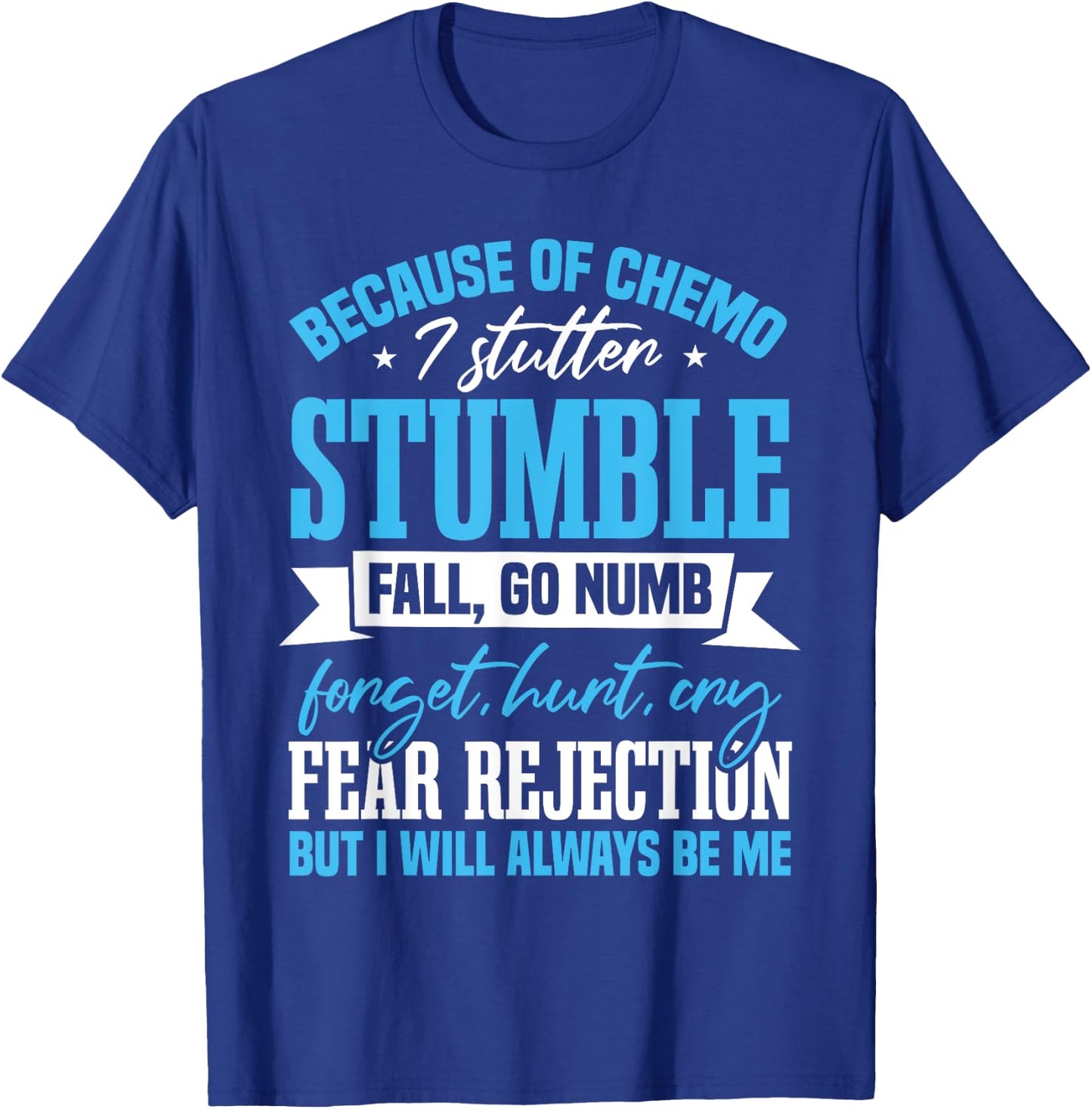 Radiation Therapy Chemotherapy Chemo Cancer Awareness T-Shirt - T-Shirt | Royal