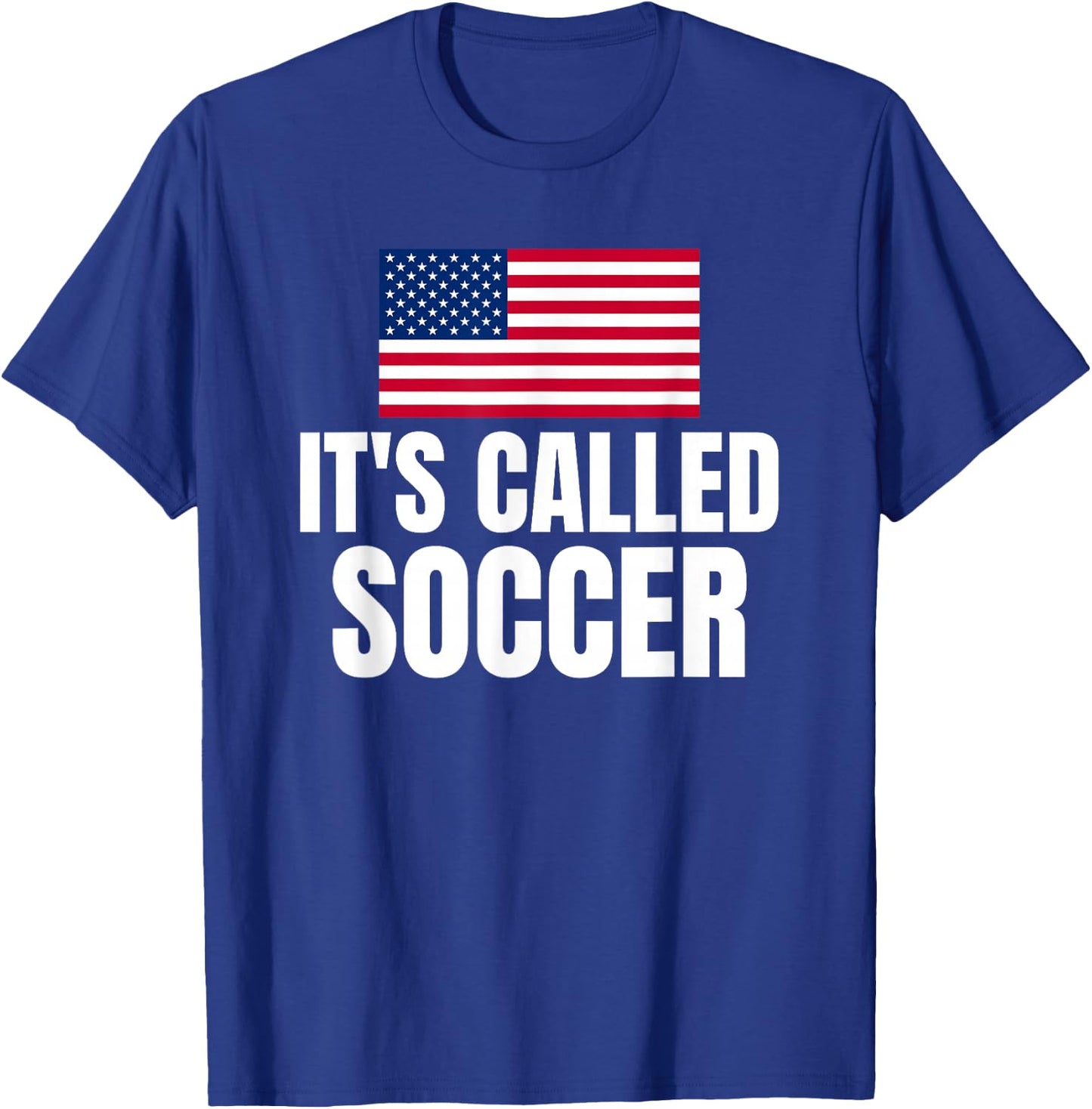 It's Called Soccer T-Shirt - T-Shirt | Royal