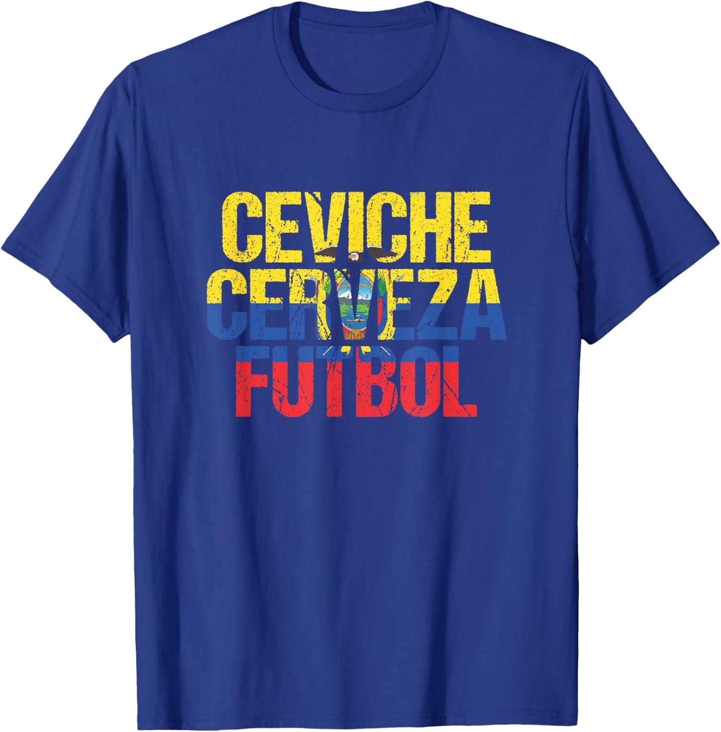 Ceviche & Cerveza & Futbol Ecuadorian Ecuador T-Shirt - T-Shirt | Royal