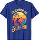 I'd Rather Be Surfing - Beach Surfing Surfingboard Surfboard T-Shirt - T-Shirt | Royal