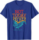 Not Today Pecker Apparel T-Shirt - T-Shirt | Royal