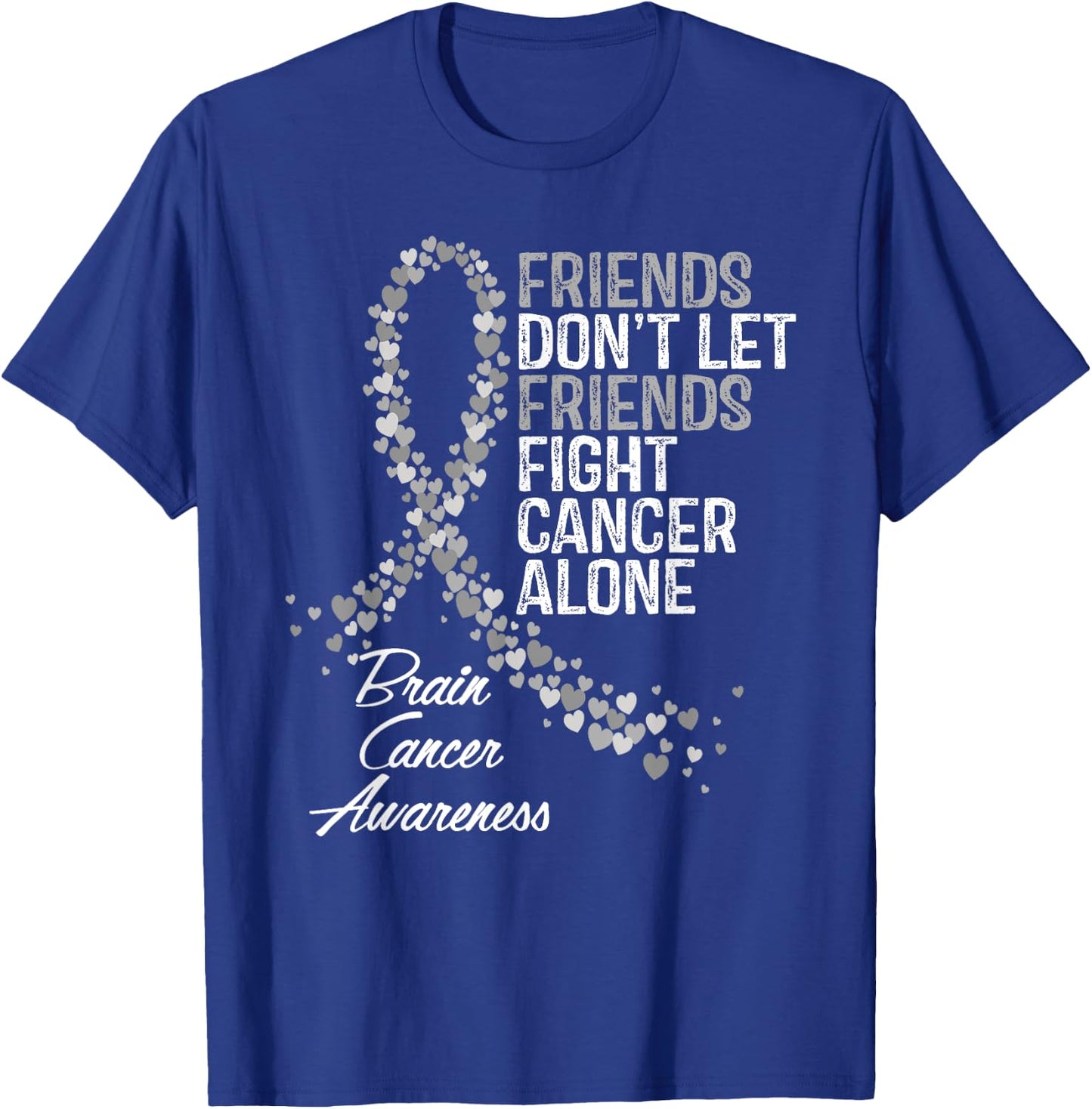Brain Cancer Awareness Friends Fighter Support T-Shirt - T-Shirt | Royal