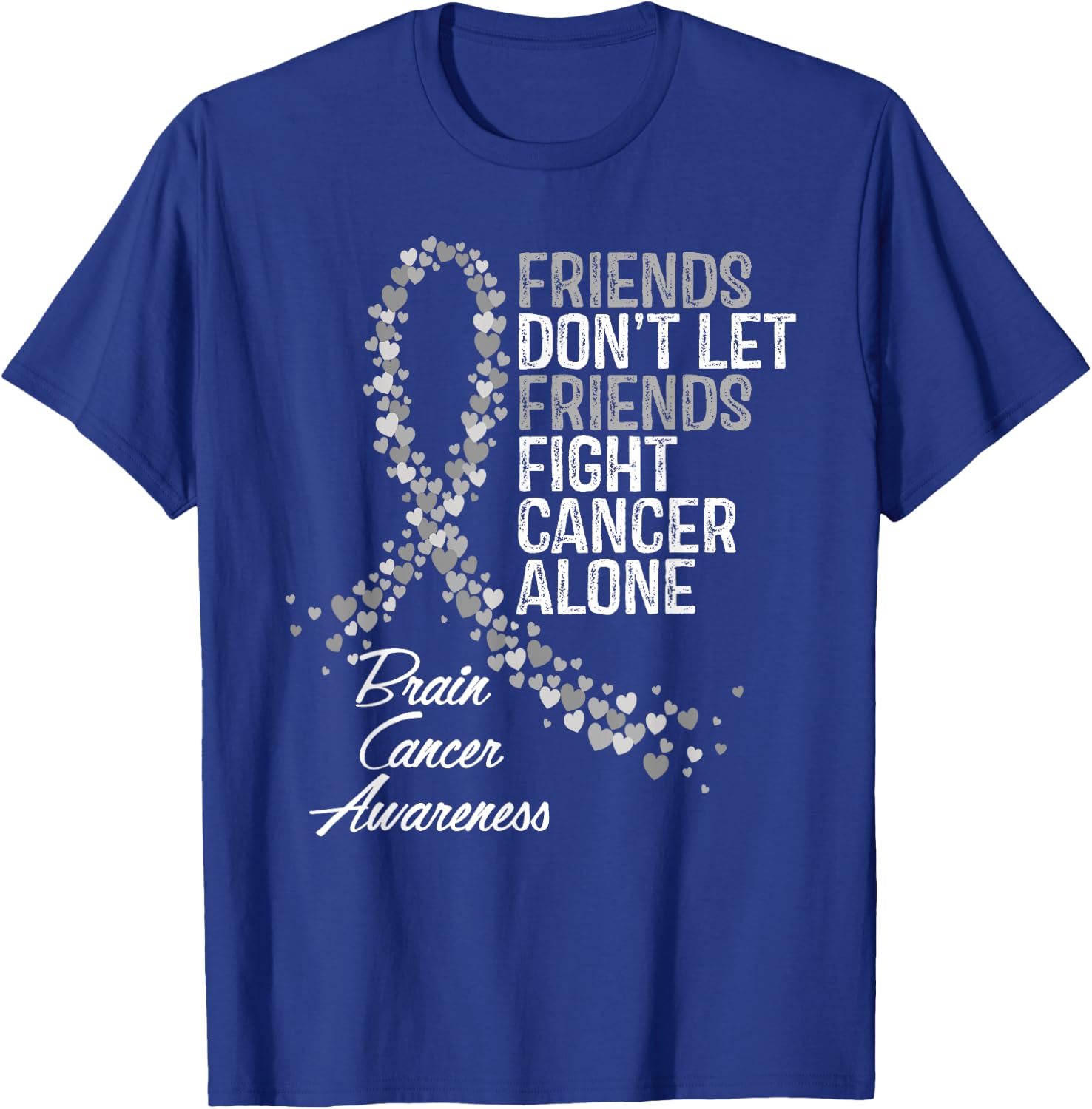 Brain Cancer Awareness Friends Fighter Support T-Shirt - T-Shirt | Royal