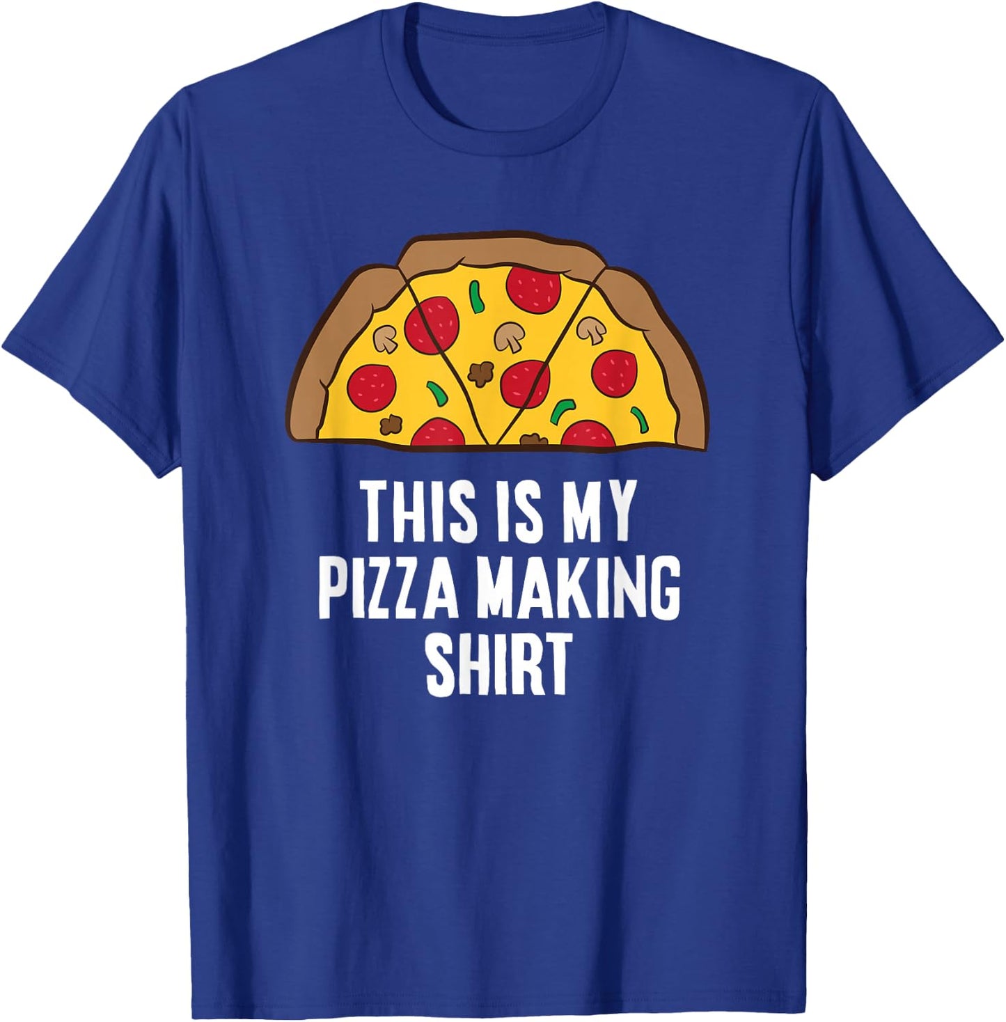 Pizza Maker Pizza Baker This Is My Pizza Making T-Shirt - T-Shirt | Royal