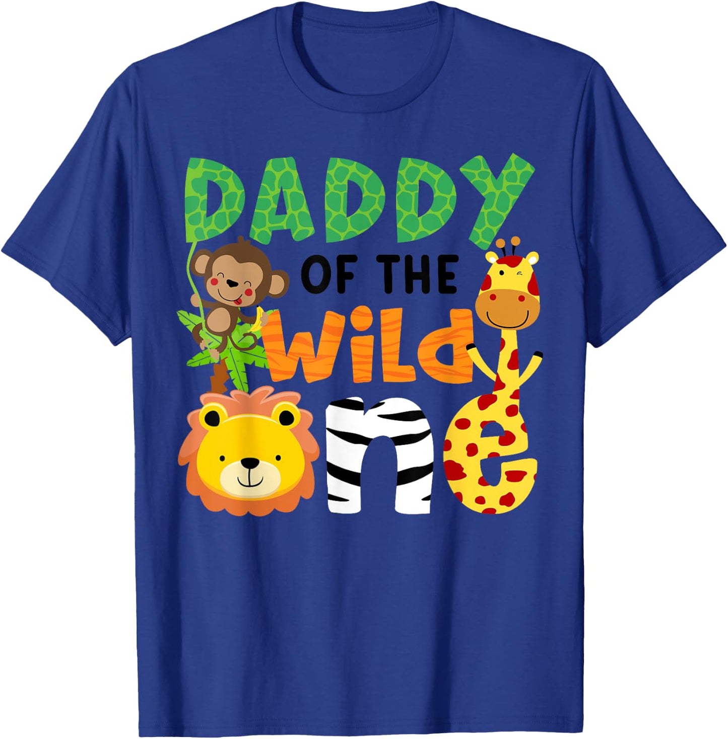 Daddy of the Wild One Zoo Theme Bday Safari Jungle Animals T-Shirt - T-Shirt | Royal