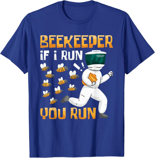 Beekeeper If I Run You Run, Beekeeping T-Shirt - T-Shirt | Royal