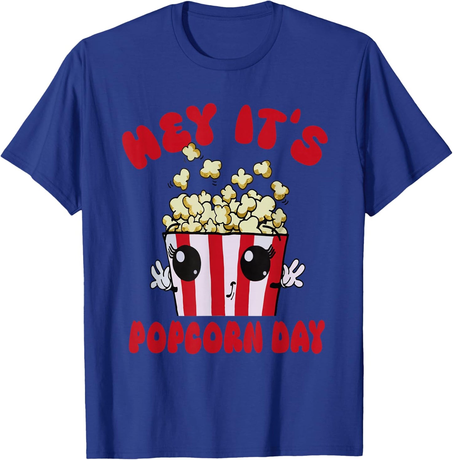 National Popcorn Day Hey It's Popcorn Days For Popcorn Lover , Small T-Shirt - T-Shirt | Royal