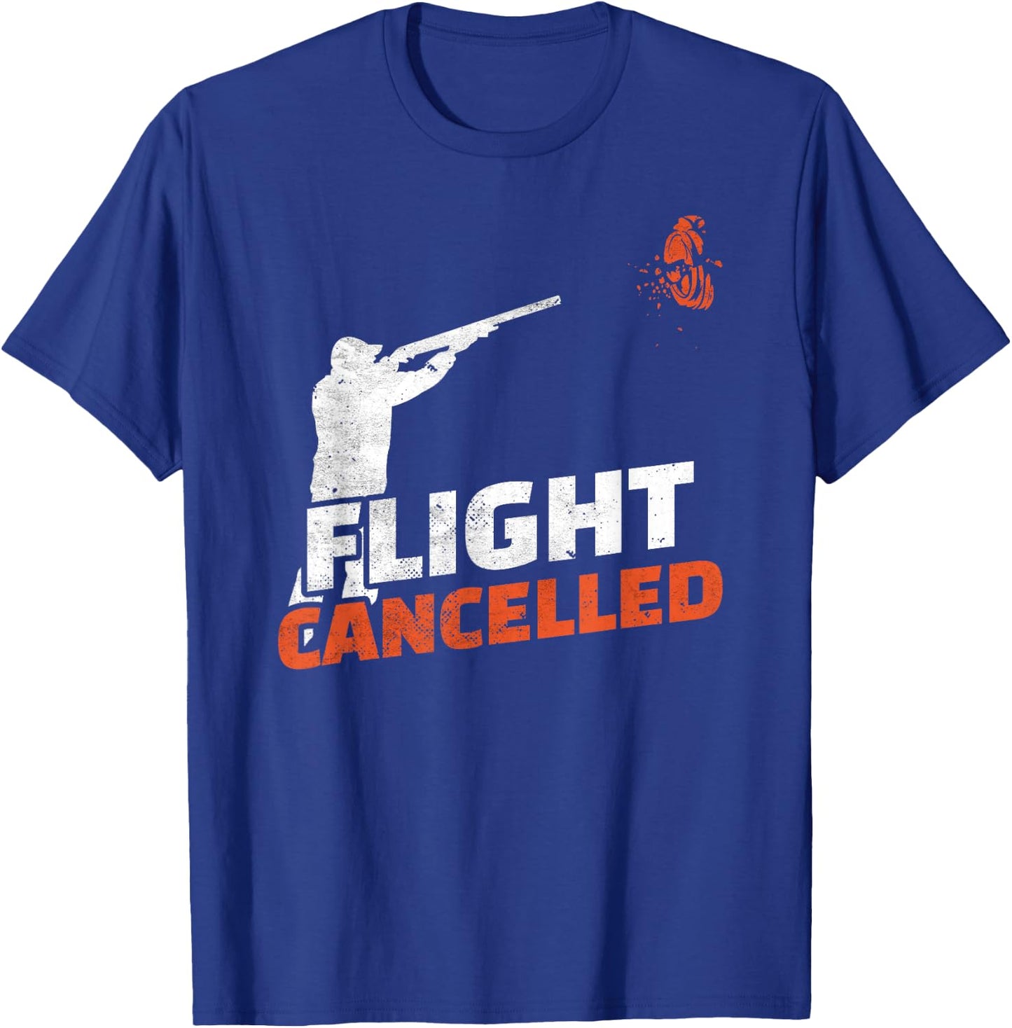 Flight Cancelled Sporting Clays Trap Skeet Shooting T-Shirt - T-Shirt | Royal
