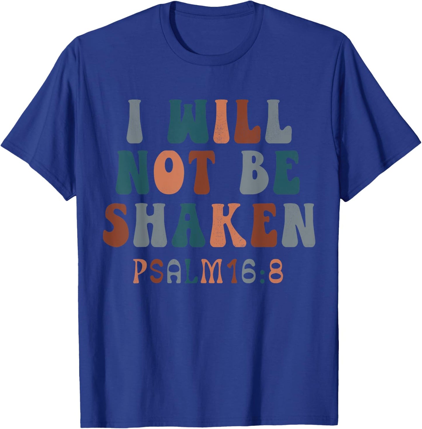 Vintage Psalm 16:8 I Will Not Be-Shaken Christian Costume T-Shirt - T-Shirt | Royal