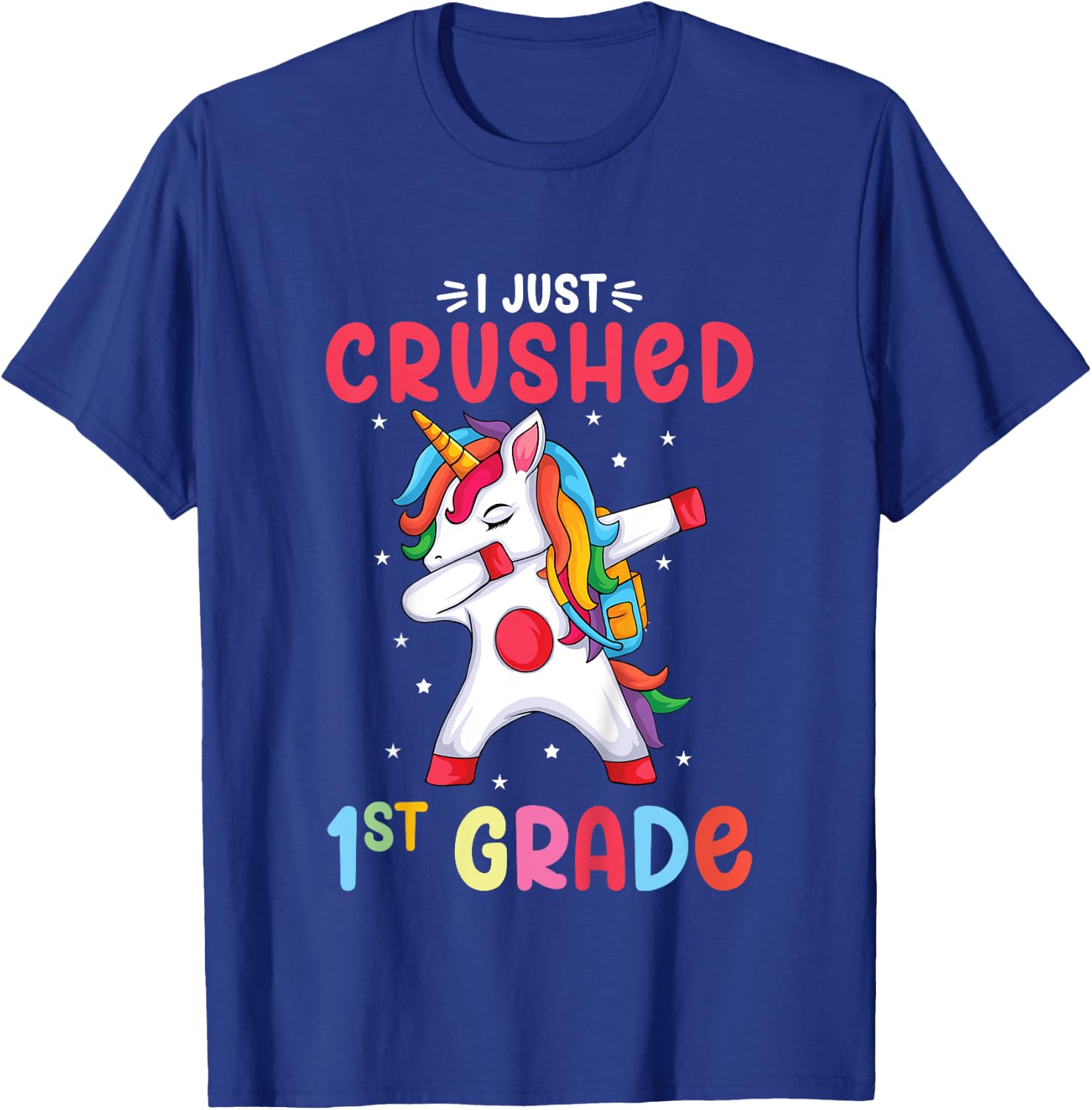 I Just Crushed 1st Grade Girls Graduation Unicorn Girl T-Shirt - T-Shirt | Royal