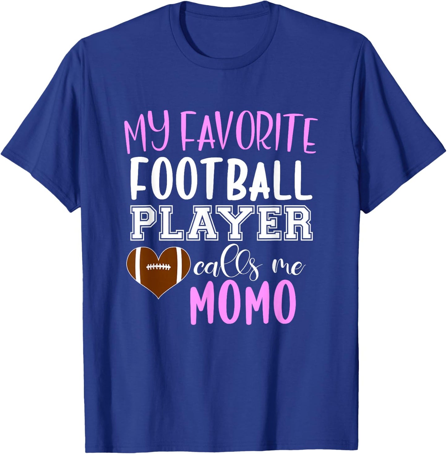 My Favorite Football Player Call Me Momo T-Shirt - T-Shirt | Royal