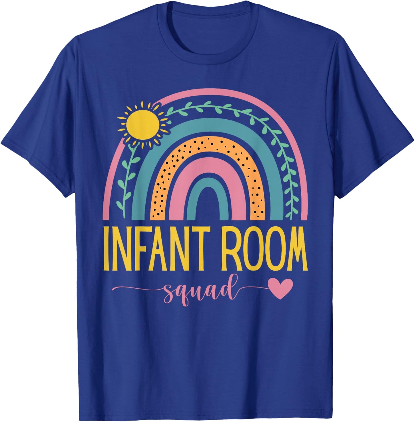 Daycare Provider Toddler Cute Infant Room Teacher Rainbow T-Shirt - T-Shirt | Royal