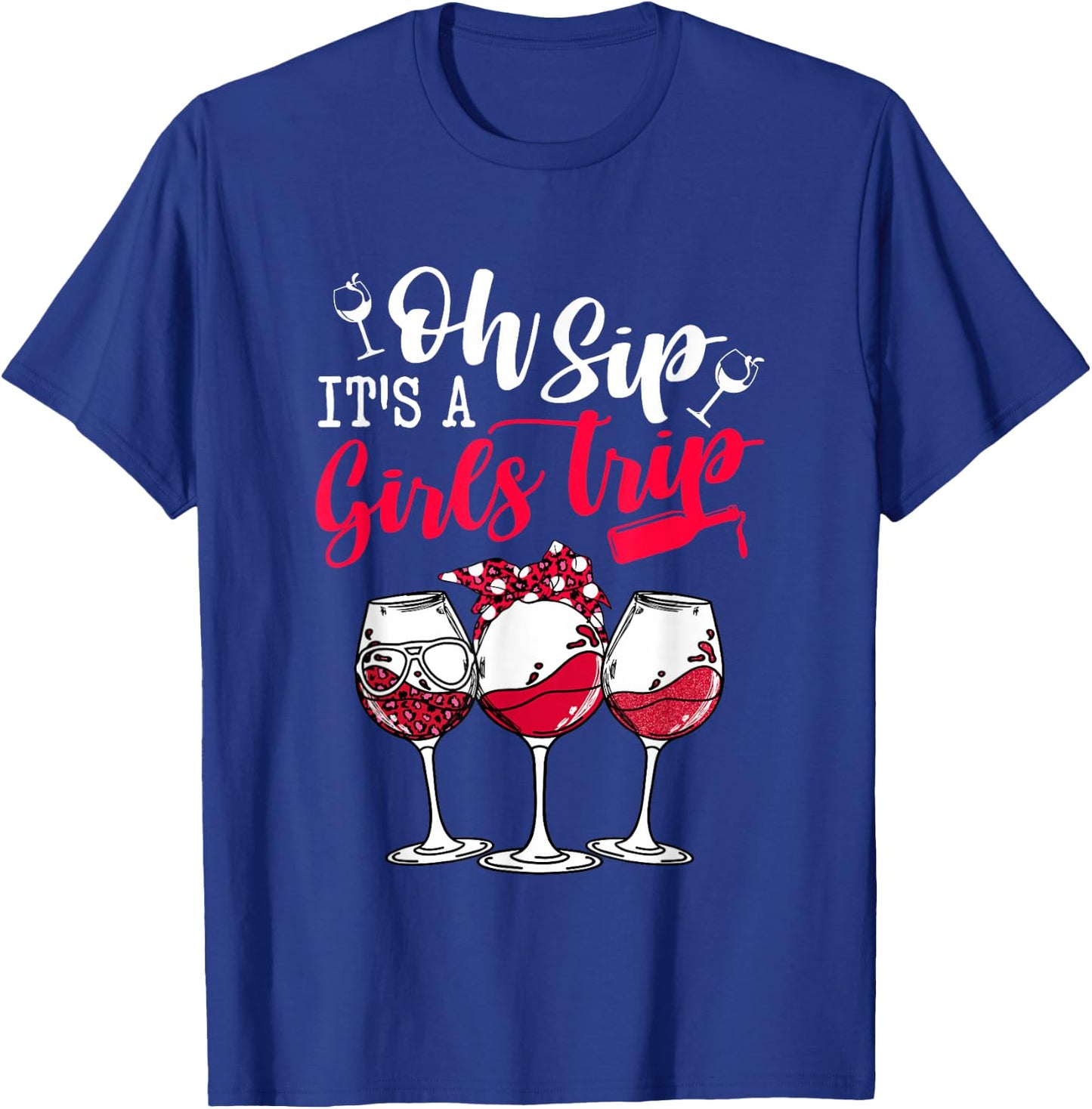 Oh Sip It's A Girls Trip Leopard Print Wine Glasses Party T-Shirt - T-Shirt | Royal