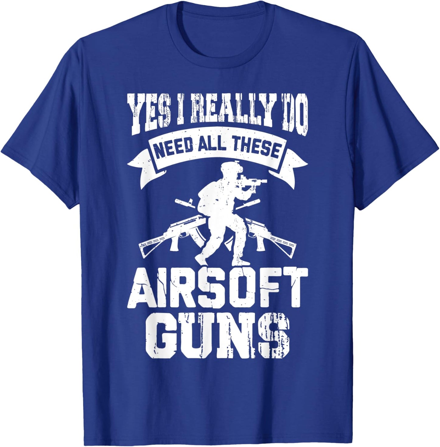 Funny Airsoft Saying Men Airsoft Rifle Men T-Shirt - T-Shirt | Royal