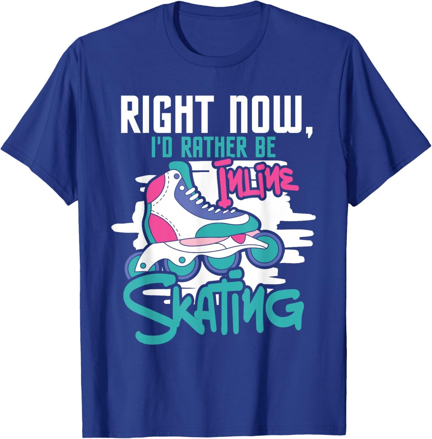 I'd Rather Be Inline Skating - Rollerblades Roller Skater T-Shirt - T-Shirt | Royal