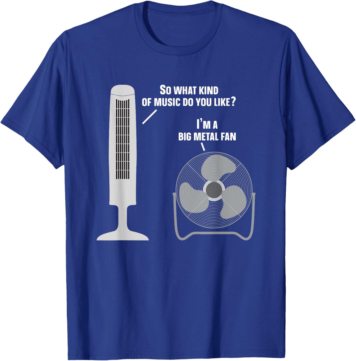 Heavy Metal Music Fan Big Metal Fan Funny Metalhead Rock Pun T-Shirt - T-Shirt | Royal