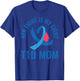 Her Fight Is My Fight T1D Mom Diabetes Awareness T-Shirt - T-Shirt | Royal