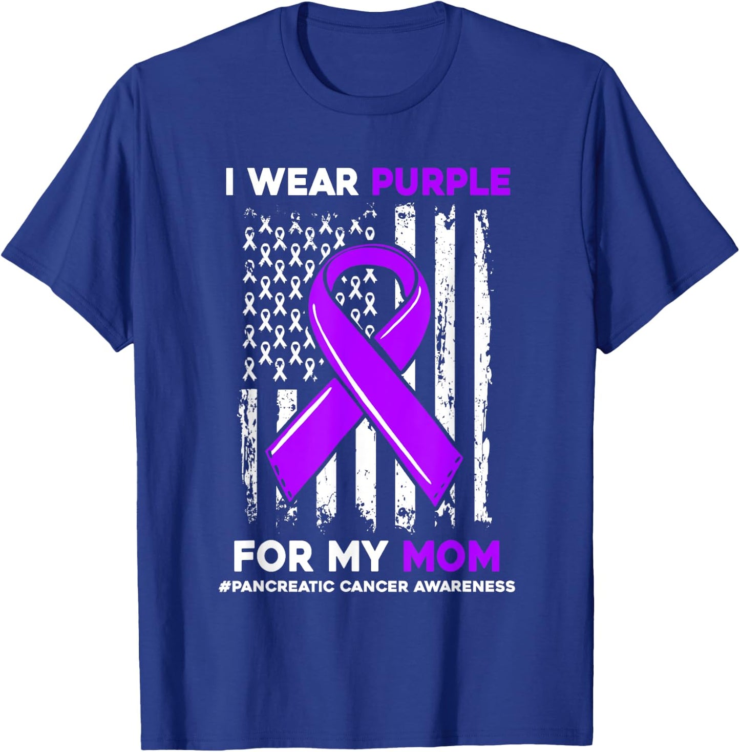 I Wear Purple For My Mom Mother Pancreatic Cancer Awareness T-Shirt - T-Shirt | Royal