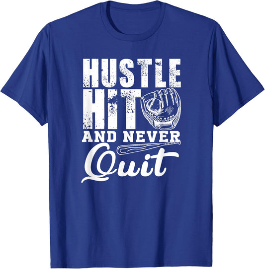 Hustle Hit And Never Quit - Baseball Player Funny T-Shirt - T-Shirt | Royal