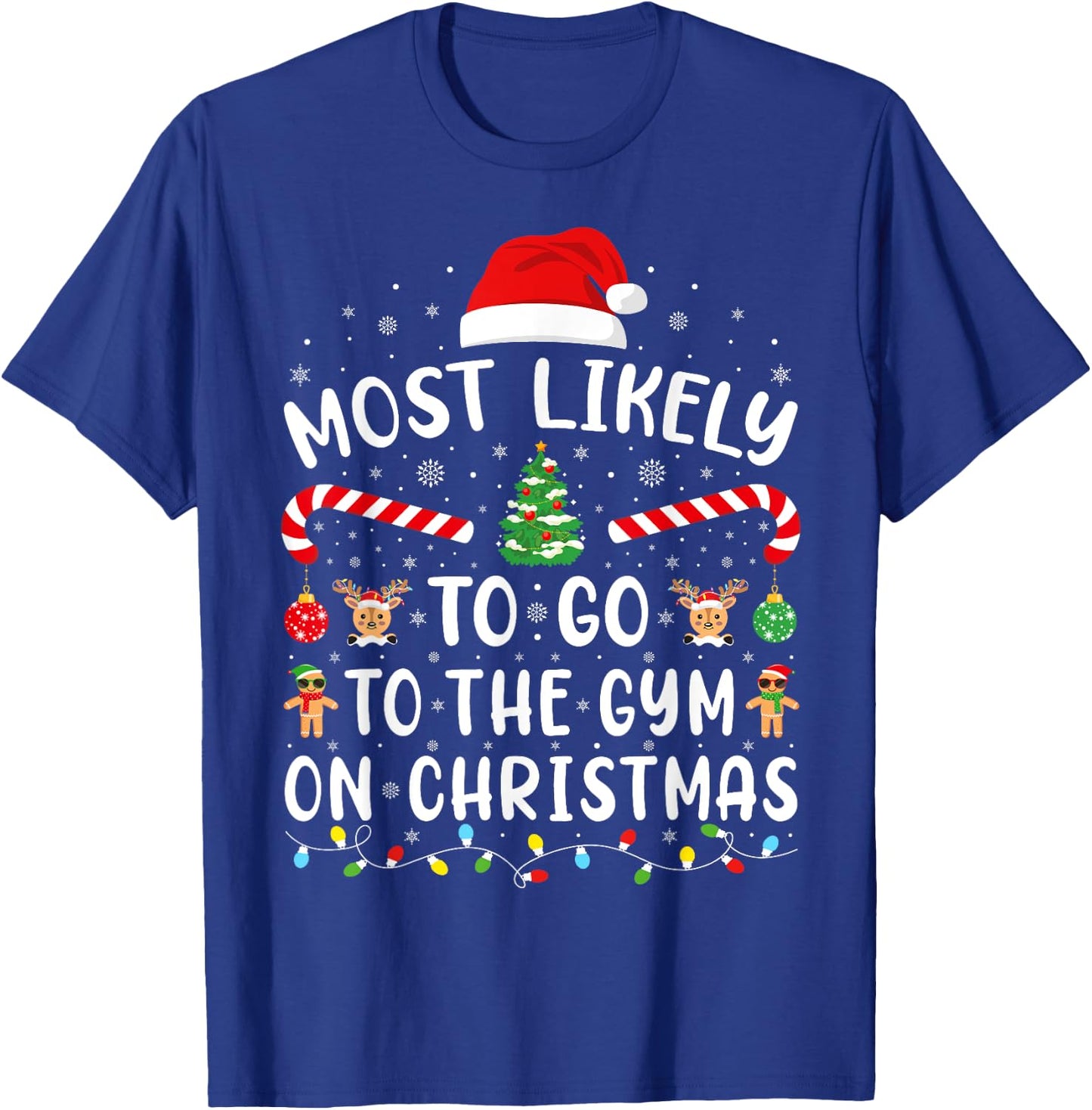 Most Likely To Go To The Gym On Christmas Family Party Joke T-Shirt - T-Shirt | Royal